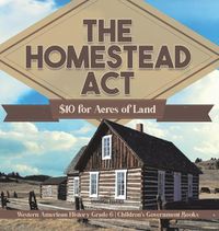 Cover image for The Homestead Act