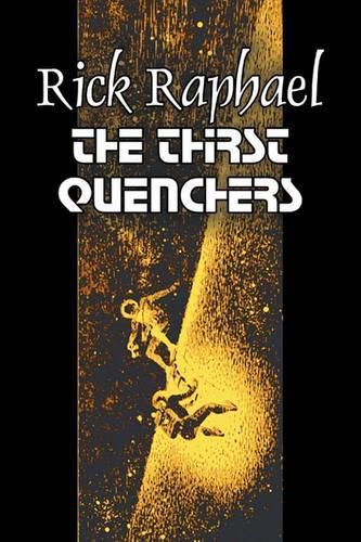 Cover image for The Thirst Quenchers by Rick Raphael, Science Fiction, Adventure, Fantasy