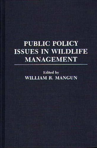 Public Policy Issues in Wildlife Management