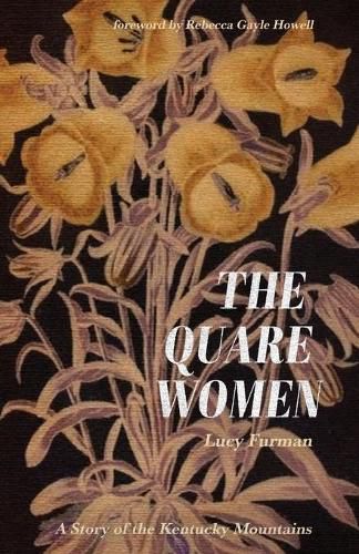 Cover image for The Quare Women: A Story of the Kentucky Mountains