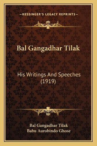 Cover image for Bal Gangadhar Tilak: His Writings and Speeches (1919)