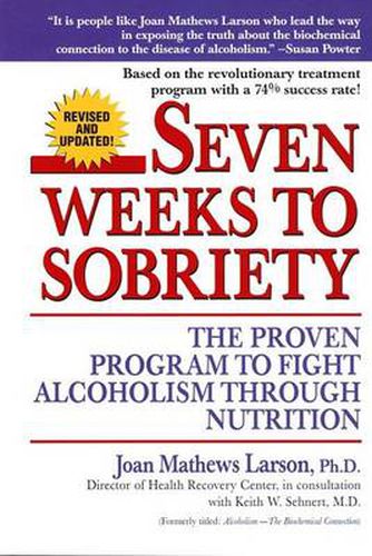 Cover image for Seven Weeks to Sobriety: The Proven Program to Fight Alcoholism through Nutrition