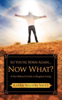 Cover image for So You're Born Again...Now What?