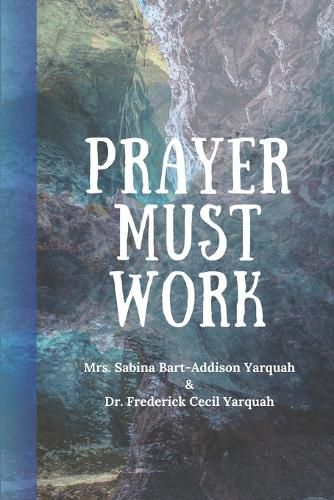 Cover image for Prayer Must Work