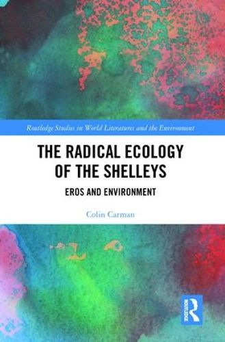 Cover image for The Radical Ecology of the Shelleys: Eros and Environment