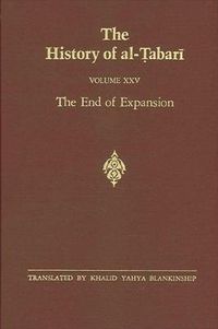 Cover image for The History of al-Tabari Vol. 25: The End of Expansion: The Caliphate of Hisham A.D. 724-738/A.H. 105-120