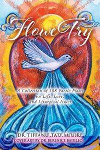 Cover image for FloweTry: A Collection of 108 Poetic Flows on Life, Love, and Liturgical Issues