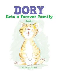 Cover image for Dory Gets a Forever Family: Episode 1