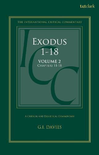 Exodus 1-18: A Critical and Exegetical Commentary: Volume 2: Chapters 11-18