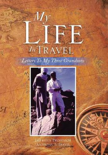 Cover image for My Life in Travel: Letters to My Three Grandsons