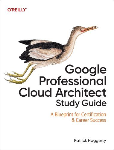 Cover image for Google Professional Cloud Architect Study Guide