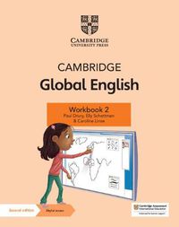 Cover image for Cambridge Global English Workbook 2 with Digital Access (1 Year): for Cambridge Primary and Lower Secondary English as a Second Language
