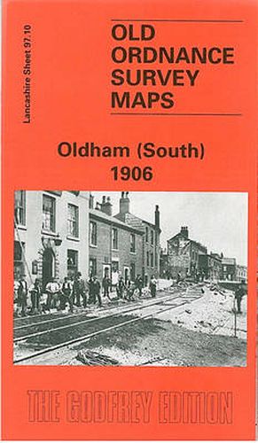 Cover image for Oldham (South) 1906: Lancashire Sheet 97.10