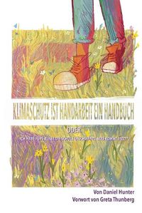 Cover image for Klimaschutz ist Handarbeit Ein Handbuch