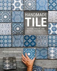 Cover image for Handmade Tile: Design, Create, and Install Custom Tiles