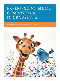 Cover image for Experiencing Music Composition in Grades K-2