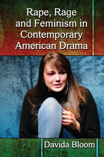 Cover image for Rape, Rage and Feminism in Contemporary American Drama