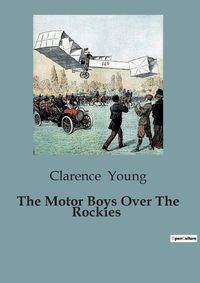 Cover image for The Motor Boys Over The Rockies