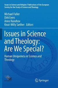 Cover image for Issues in Science and Theology: Are We Special?: Human Uniqueness in Science and Theology