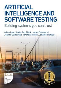 Cover image for Artificial Intelligence and Software Testing: Building systems you can trust