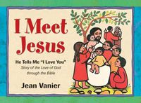 Cover image for I Meet Jesus: He Tells Me  I Love You