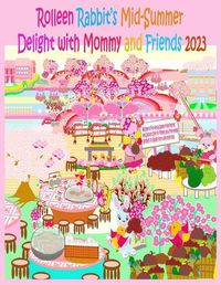 Cover image for Rolleen Rabbit's Mid-Summer Delight with Mommy and Friends 2023