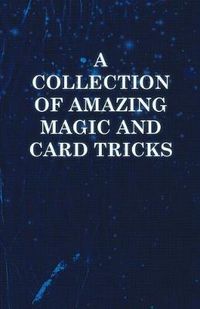 Cover image for A Collection of Amazing Magic and Card Tricks