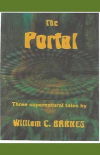 Cover image for The Portal: Three Supernatural Tales