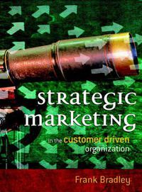Cover image for Strategic Marketing: In the Customer Driven Organization