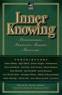 Cover image for Inner Knowing: Consciousness, Creativity, Insight and Intuition