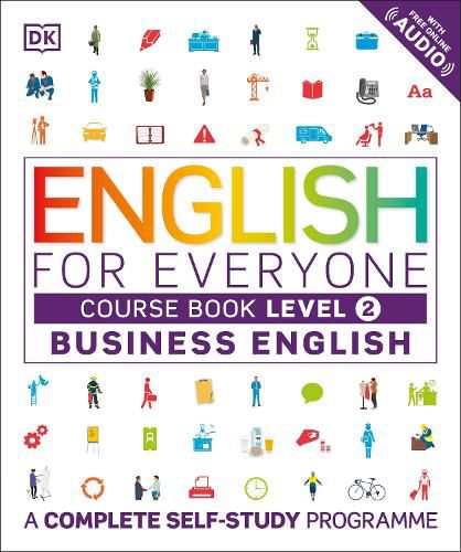 Cover image for English for Everyone Business English Course Book Level 2: A Complete Self-Study Programme