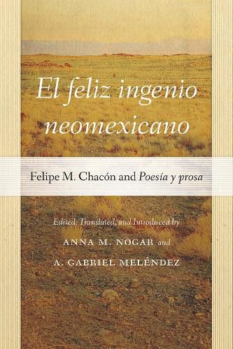 El feliz ingenio neomexicano: Felipe M. Chacon and Poesia y prosa