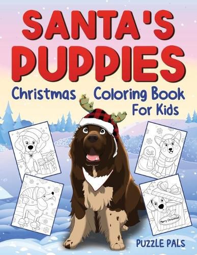 Cover image for Santa's Puppies Coloring Book For Kids: Christmas Coloring Book For Kids Ages 4 - 8