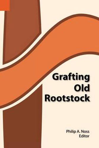 Cover image for Grafting Old Rootstock: Studies in Culture and Religion of the Chamba, Duru, Fula, and Gbaya of Cameroun