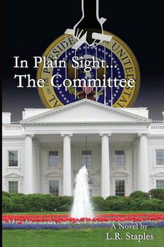 Cover image for In Plain Sight...the Committee
