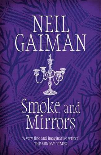 Smoke and Mirrors: includes 'Chivalry', this year's Radio 4 Neil Gaiman Christmas special