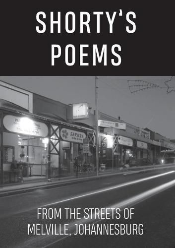 Cover image for Shorty's Poems: Homeless poetry from the streets of Melville, Johannesburg