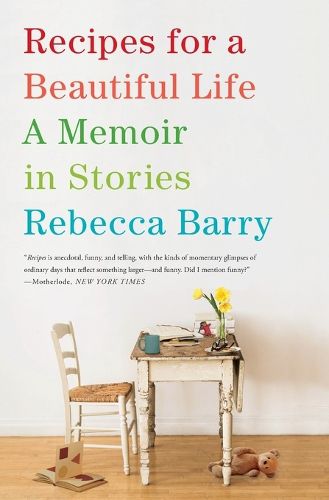Cover image for Recipes for a Beautiful Life: A Memoir in Stories