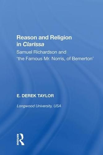 Reason and Religion in Clarissa: Samuel Richardson and 'the Famous Mr. Norris, of Bemerton