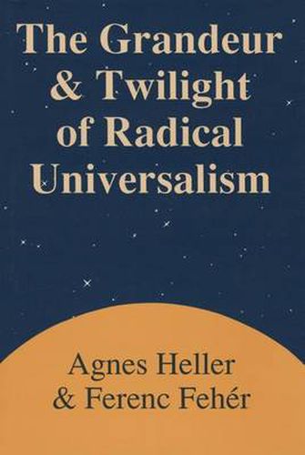 Grandeur and Twilight of Radical Universalism