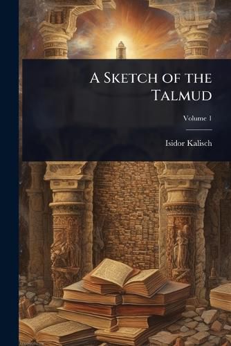 Cover image for A Sketch of the Talmud