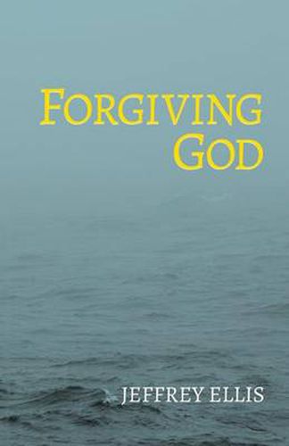 Cover image for Forgiving God