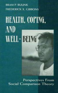 Cover image for Health, Coping, and Well-being: Perspectives From Social Comparison Theory