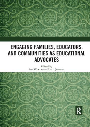 Engaging Families, Educators, and Communities as Educational Advocates