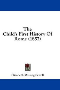 Cover image for The Child's First History of Rome (1857)