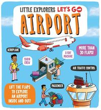 Cover image for Little Explorers: Let's Go! Airport