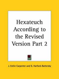 Cover image for Hexateuch according to the Revised Version Vol. 2 (1900)