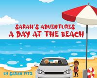 Cover image for Sarah's Day at the Beach: A Day At The Beach