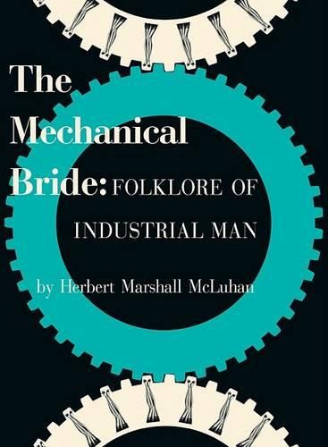 Mechanical Bride: Folklore of Industrial Man