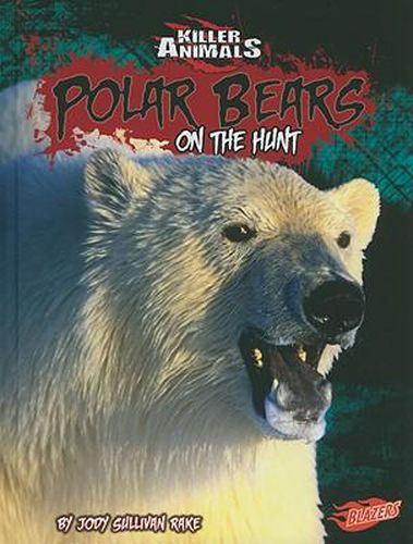 Cover image for Polar Bears: On the Hunt